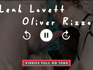 Leah Lovett w Oliver Rizzo - Blowjob Nasty, Sloppy very hot