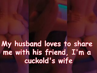 My husband loves to share me with his friend, I'm a cuckold's wife