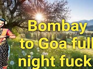 Bombay to Goa Full night fuck 