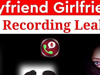 Boyfriend Girlfriend Call Recording Leaked 
