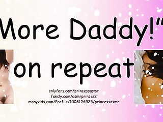 MORE DADDY! ASMR